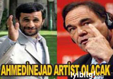 Ahmedinejad Hollywood yıldızı oluyor