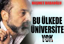 Babaoğlu'nun isyanı: Ülkede üniversite yok!
