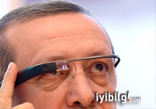 Erdoğan ''Google glass''ı test etti